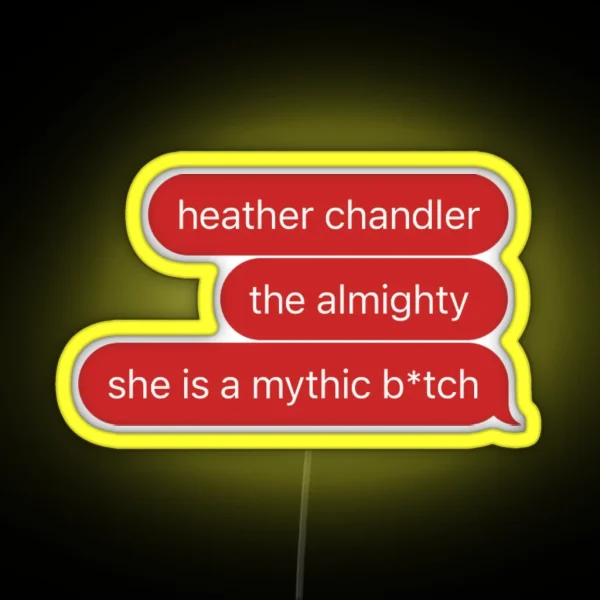 Heather Chandler Heathers Led RGB Neon Sign