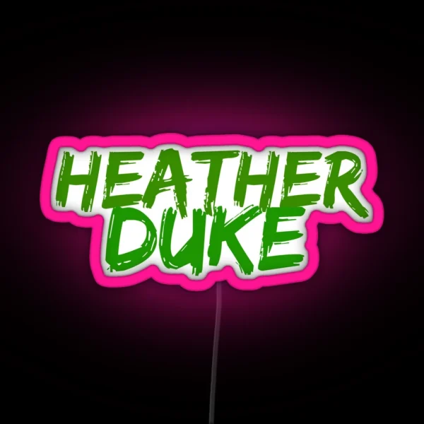 Heather Duke RGB Neon Sign