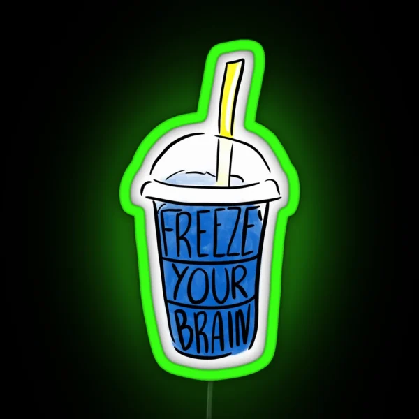 Heathers Freeze Your Brain RGB Neon Sign