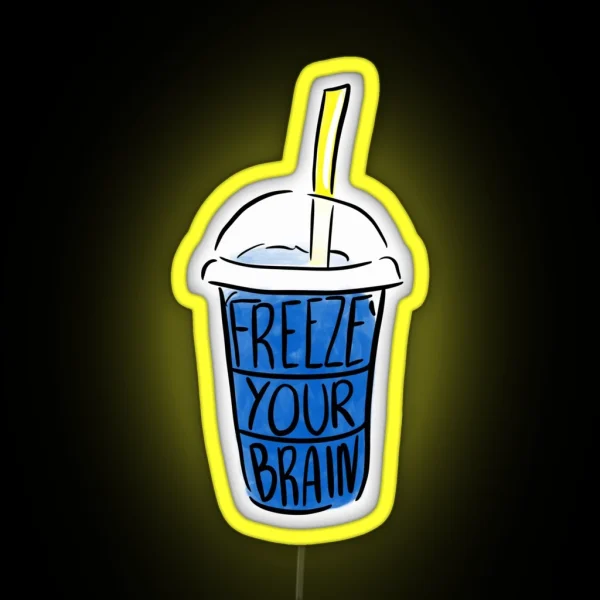 Heathers Freeze Your Brain RGB Neon Sign