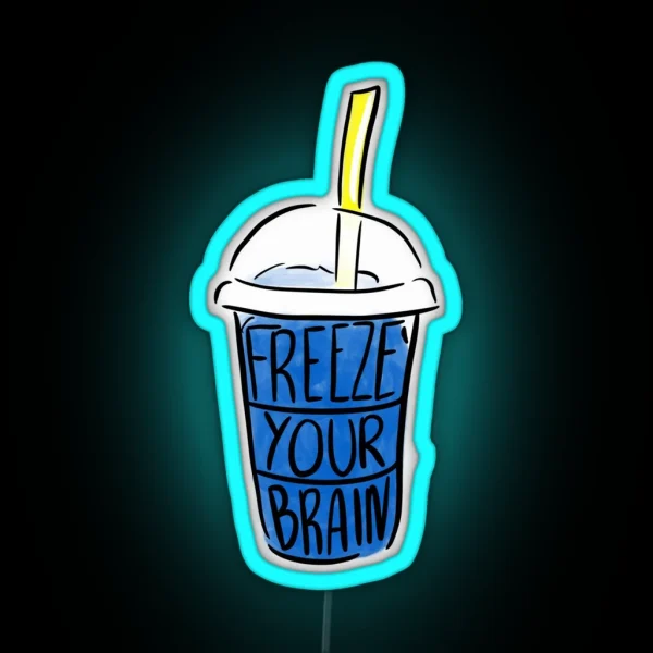 Heathers Freeze Your Brain RGB Neon Sign