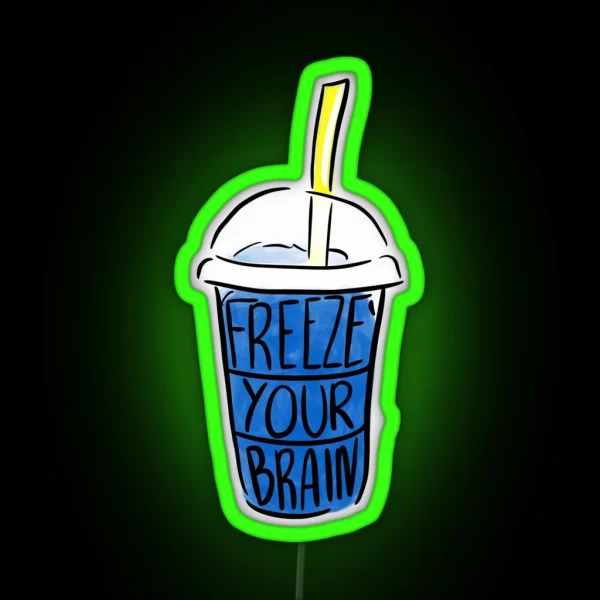 Heathers Freeze Your Brain RGB Neon Sign