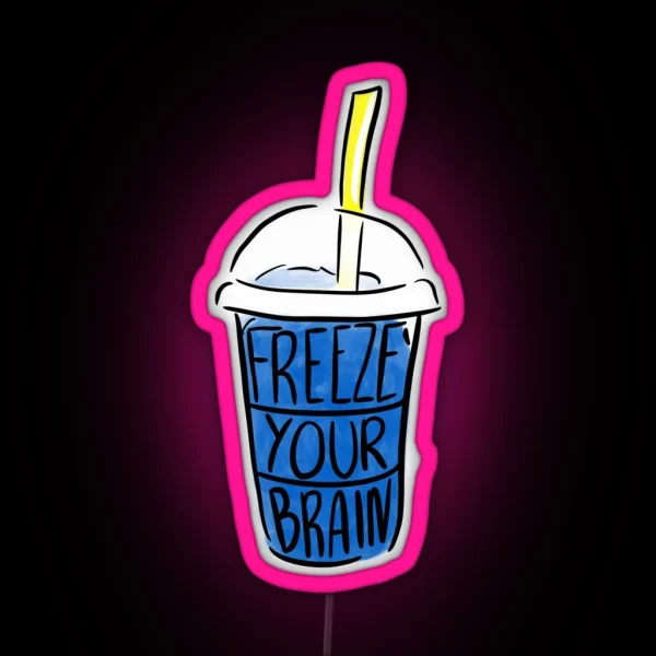 Heathers Freeze Your Brain RGB Neon Sign