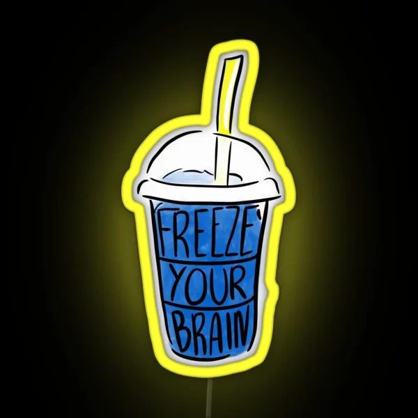 Heathers Freeze Your Brain RGB Neon Sign