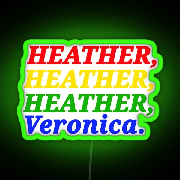 Heathers RGB Neon Sign