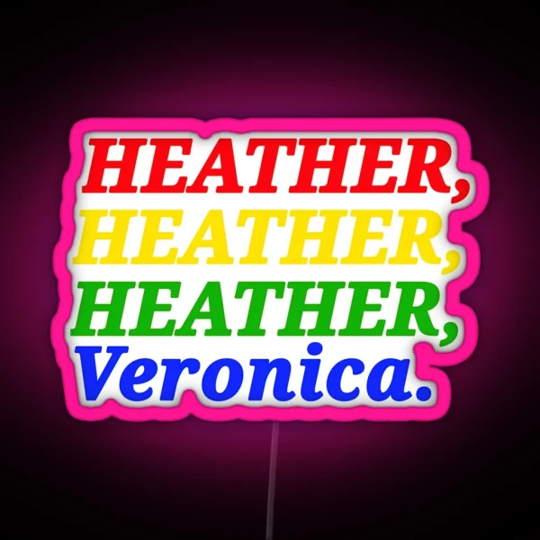 Heathers RGB Neon Sign