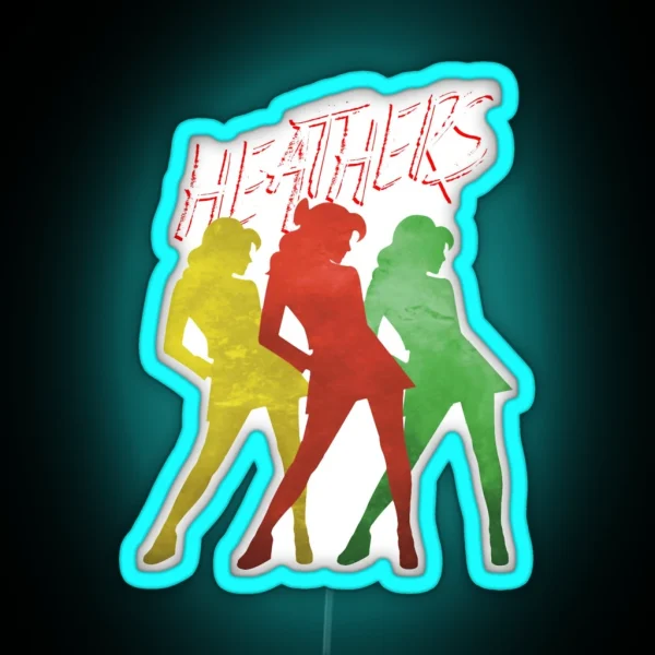 Heathers RGB Neon Sign