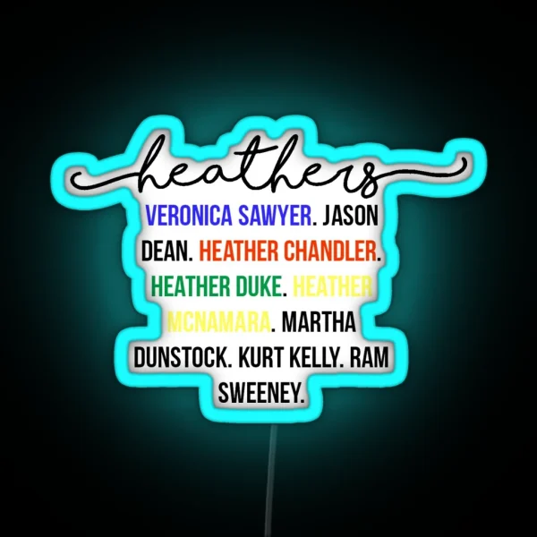 Heathers RGB Neon Sign