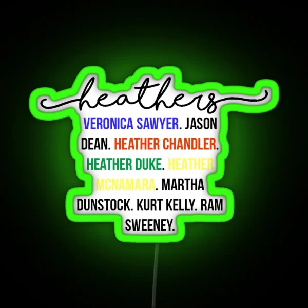 Heathers RGB Neon Sign