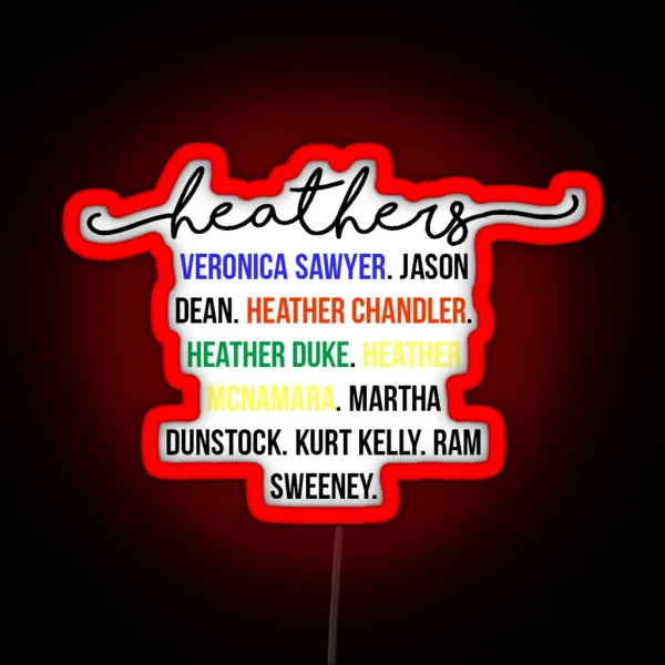 Heathers RGB Neon Sign