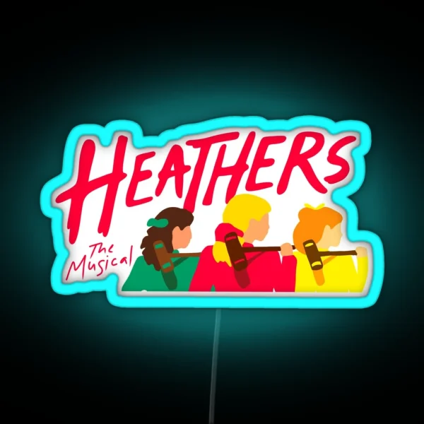 Heathers RGB Neon Sign