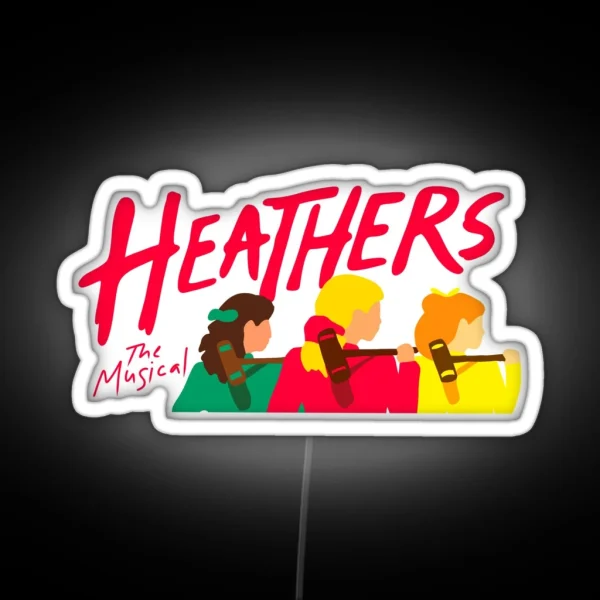 Heathers RGB Neon Sign
