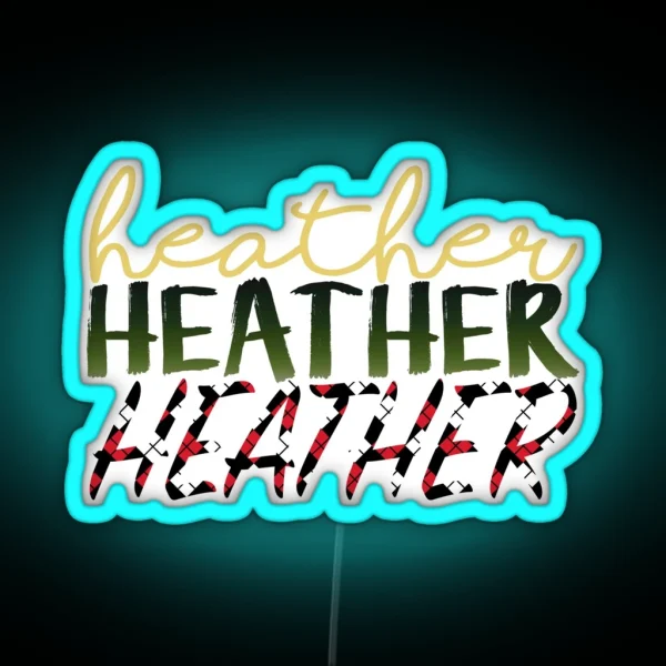 Heathers RGB Neon Sign