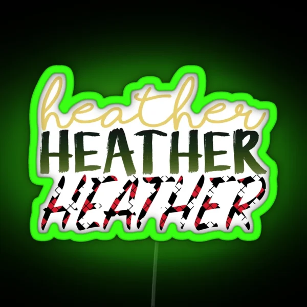Heathers RGB Neon Sign