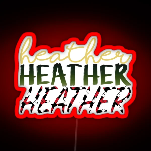 Heathers RGB Neon Sign