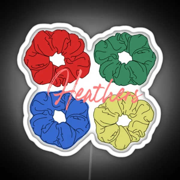 Heathers Scrunchies Heathers RGB Neon Sign