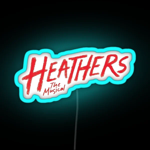Heathers The Musical Decal RGB Neon Sign