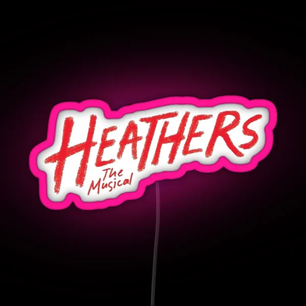 Heathers The Musical Decal RGB Neon Sign