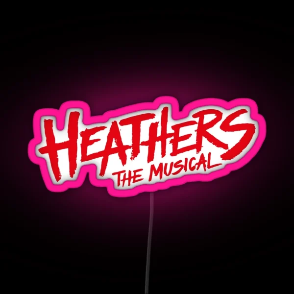 Heathers The Musical Merch Heathers The Musical Logo RGB Neon Sign