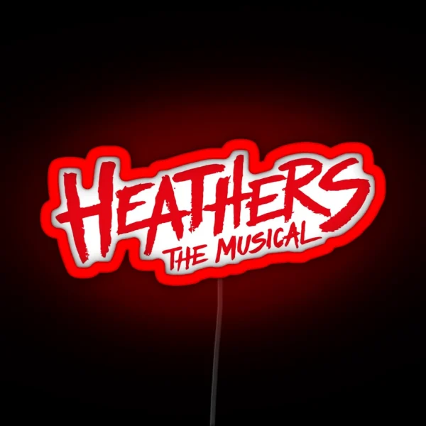 Heathers The Musical Merch Heathers The Musical Logo RGB Neon Sign