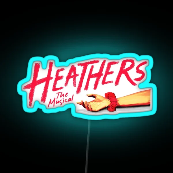 Heathers The Musical RGB Neon Sign