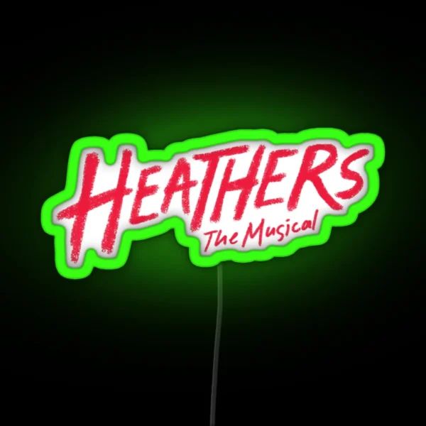 Heathers The Musical RGB Neon Sign