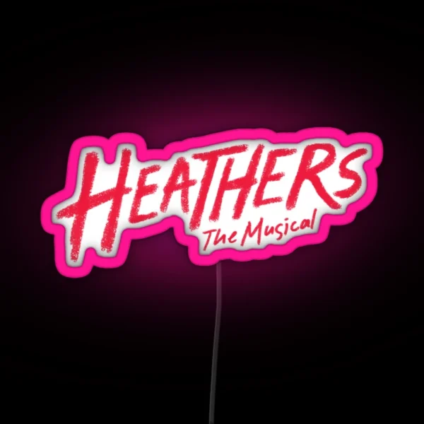 Heathers The Musical RGB Neon Sign