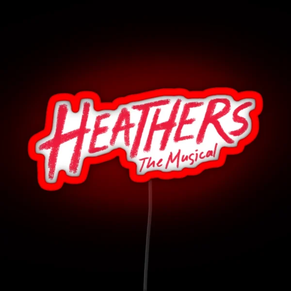 Heathers The Musical RGB Neon Sign