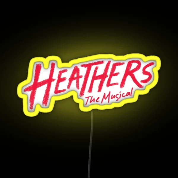 Heathers The Musical RGB Neon Sign