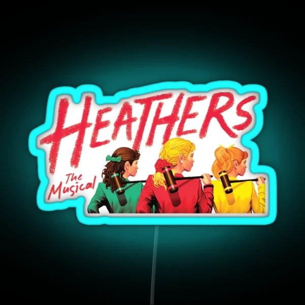 Heathers The Musical RGB Neon Sign