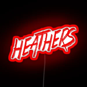 Heathers The Musical168 RGB Neon Sign