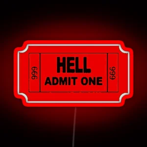 Hell Admit One RGB Neon Sign