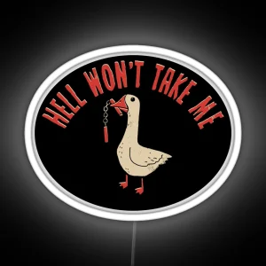 Hell Won T Take Me RGB Neon Sign