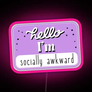 Hello I Am Socially Awkward RGB Neon Sign