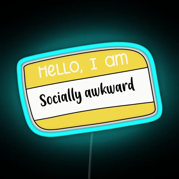 Hello I Am Socially Awkward RGB Neon Sign