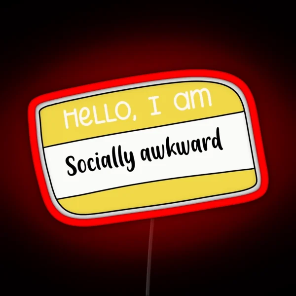 Hello I Am Socially Awkward RGB Neon Sign
