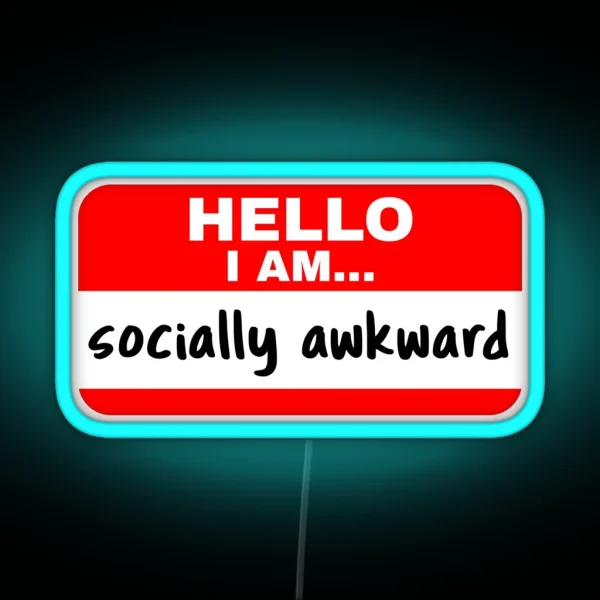 Hello I Am Socially Awkward RGB Neon Sign