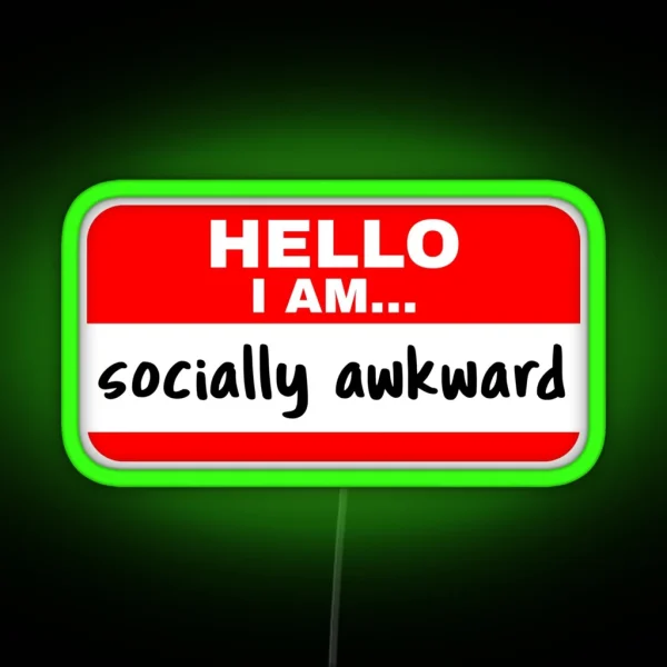 Hello I Am Socially Awkward RGB Neon Sign