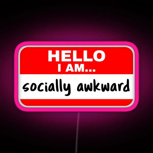 Hello I Am Socially Awkward RGB Neon Sign