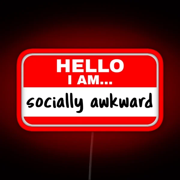 Hello I Am Socially Awkward RGB Neon Sign