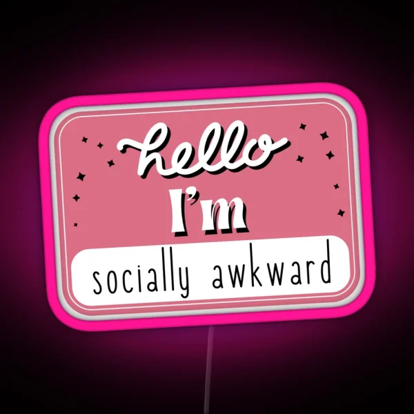 Hello I M Socially Awkward RGB Neon Sign