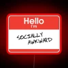 Hello I M Socially Awkward RGB Neon Sign