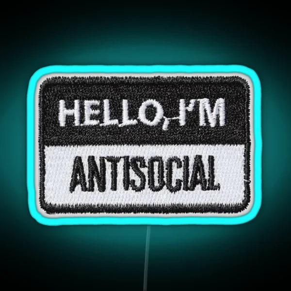 Hello Im Antisocial Patch RGB Neon Sign