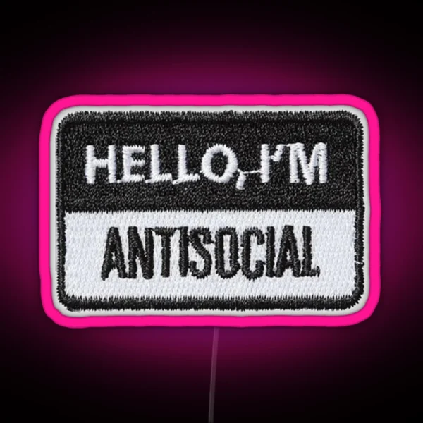 Hello Im Antisocial Patch RGB Neon Sign
