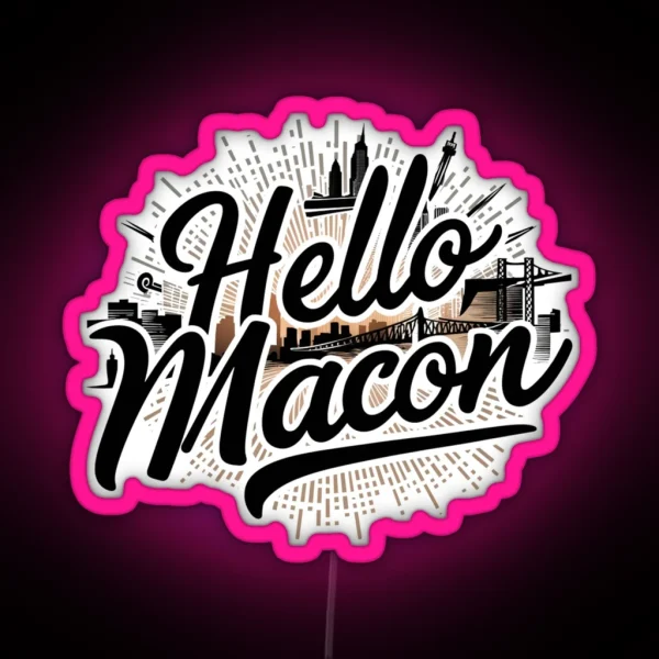 Hello Macon RGB Neon Sign