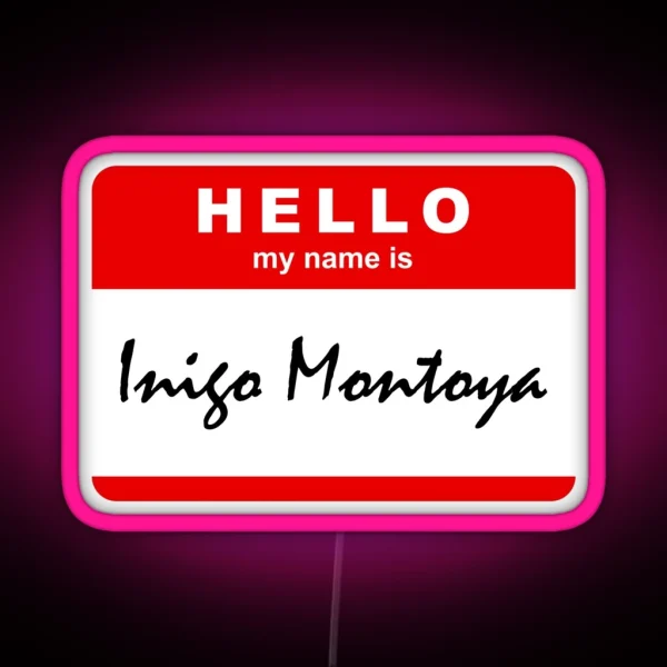 Hello My Name Is Inigo Montoya RGB Neon Sign