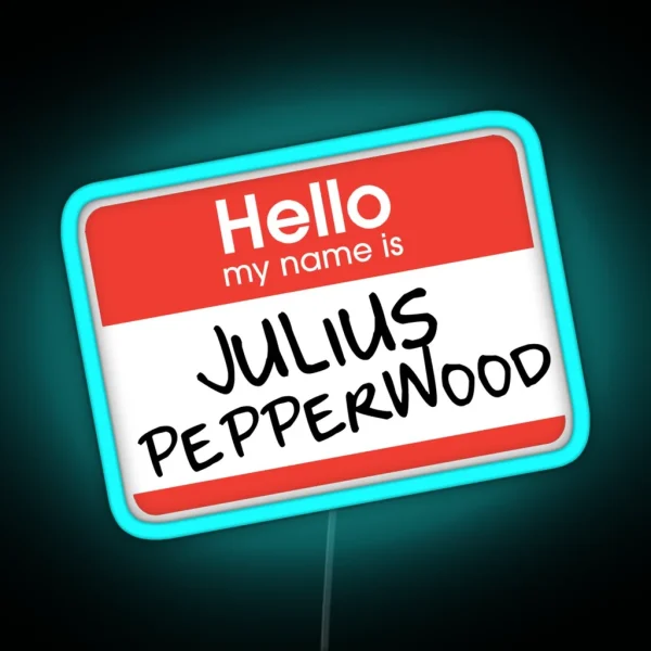 Hello My Name Is Julius Pepperwood New Girl RGB Neon Sign
