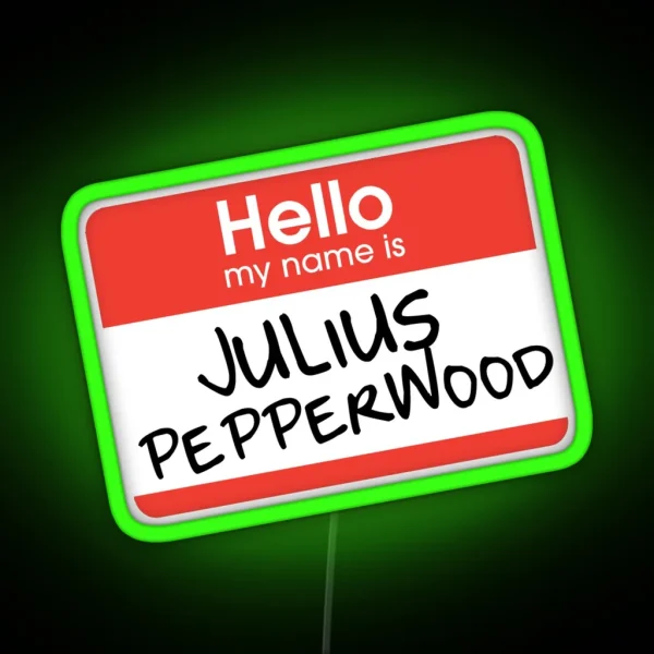 Hello My Name Is Julius Pepperwood New Girl RGB Neon Sign