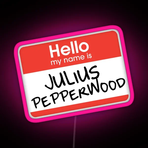 Hello My Name Is Julius Pepperwood New Girl RGB Neon Sign