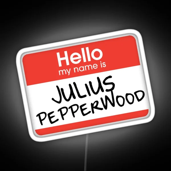 Hello My Name Is Julius Pepperwood New Girl RGB Neon Sign